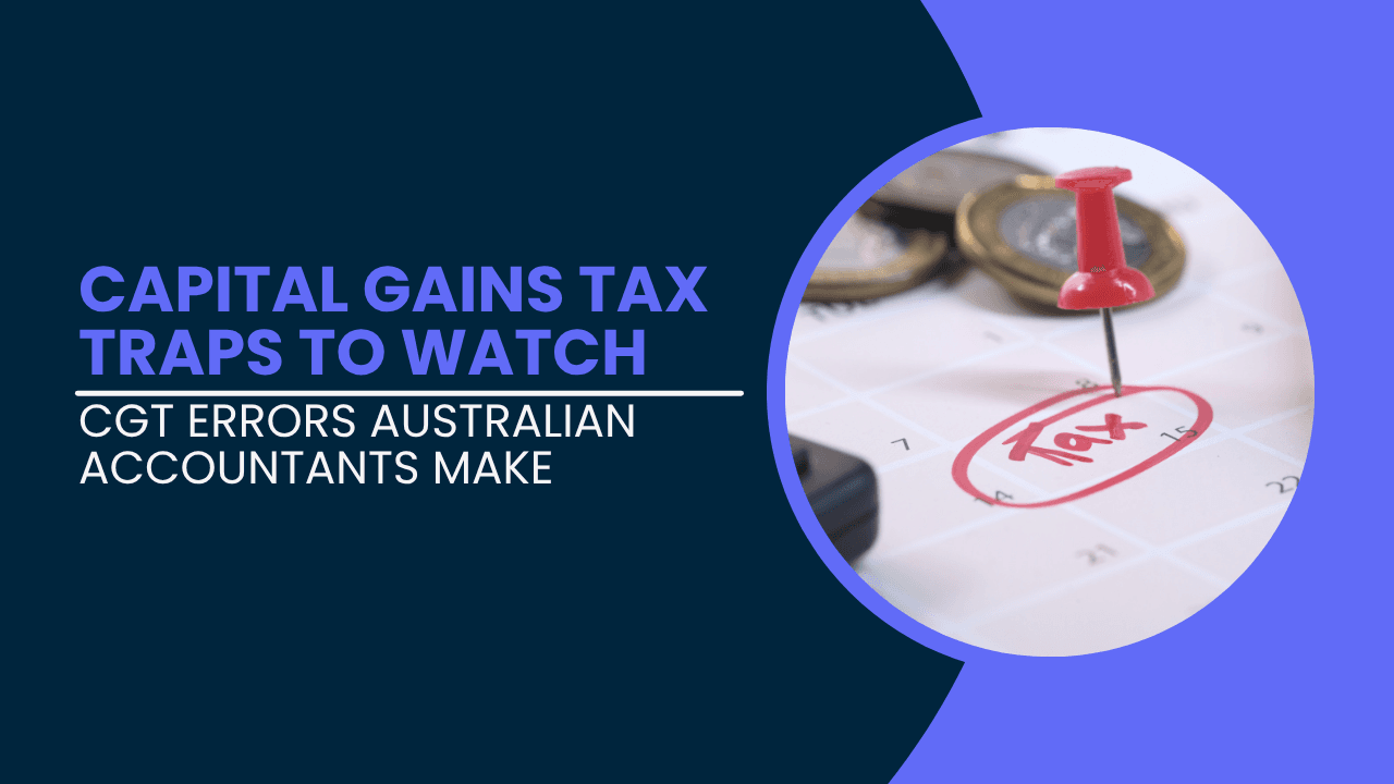 Capital Gains Tax Traps to Watch