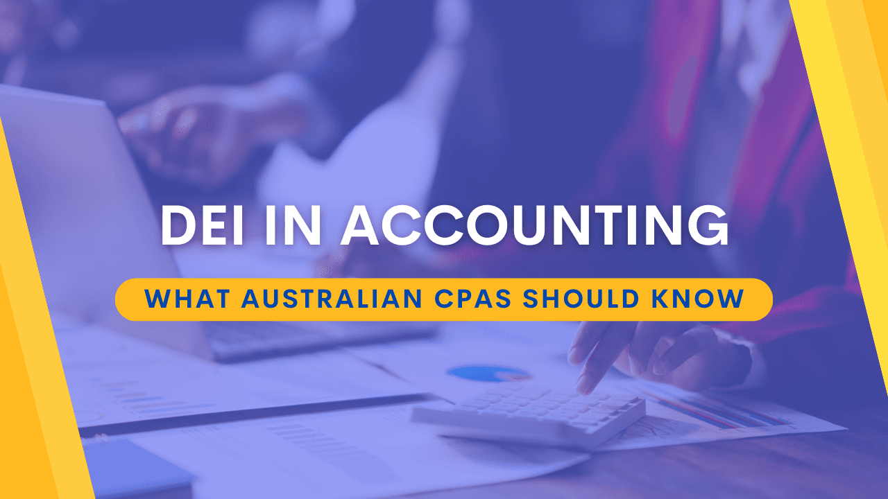 DEI in Accounting: What Australian CPAs Should Know