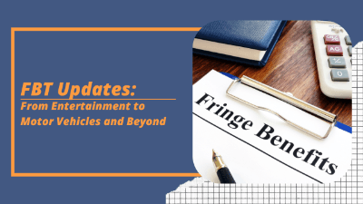 FBT Updates: From Entertainment to Motor Vehicles and Beyond