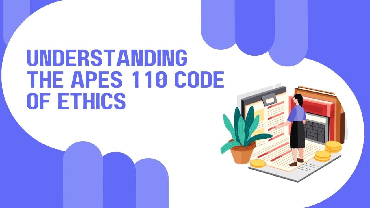 Understanding the APES 110 Code of Ethics