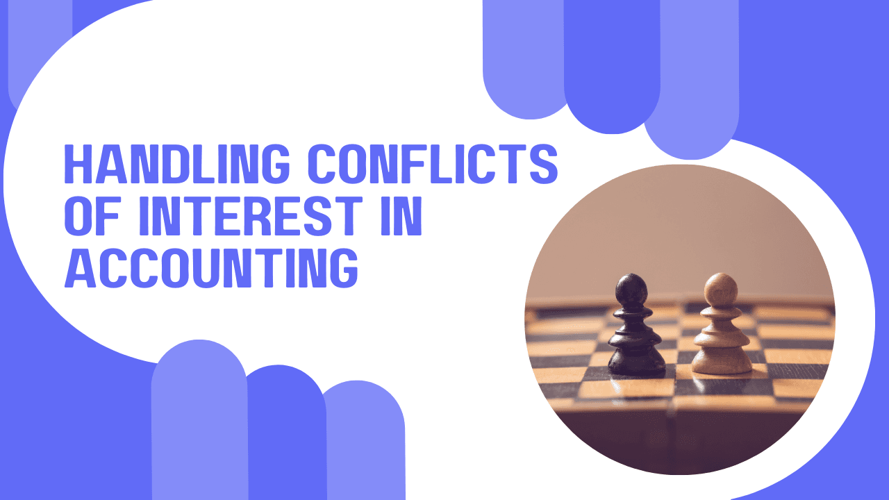 Handling Conflicts of Interest in Accounting