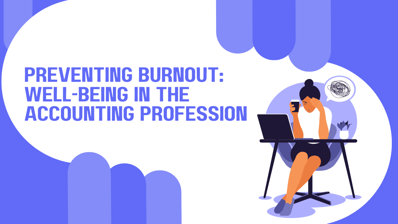 Preventing Burnout: Well-Being and CPD in the Accounting Profession